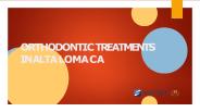 What is Orthodontic treatments?
