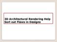 3D Architectural rendering help sort out flaws in designs PowerPoint PPT Presentation