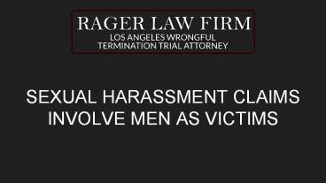 Sexual Harassment Claims Involve Men As Victims