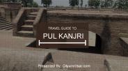 Travel Guide To Pul Kanjri