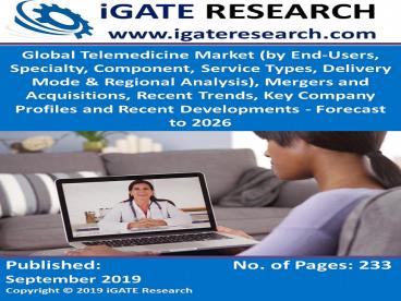 Global Telemedicine Market (by End-Users, Specialty, Component, Service Types, Delivery Mode & Regional Analysis), Forecast to 2026