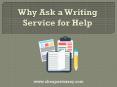 Why Ask a Writing Service for Help PowerPoint PPT Presentation