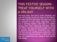 This Festive Season - Treat Yourself with A Spa Day PowerPoint PPT Presentation