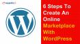 6 Steps To Create An Online Marketplace With WordPress PowerPoint PPT Presentation