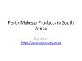 Fenty beauty products in South Africa