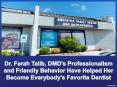 Dr. Farah Talib, DMD’s Professionalism and Friendly Behavior Have Helped Her Become Everybody’s Favorite DentistDr. Farah Talib, DMD’s Professionalism and Friendly Behavior Have Helped Her Become PowerPoint PPT Presentation