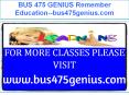 BUS 475 GENIUS Remember Education--bus475genius.com PowerPoint PPT Presentation