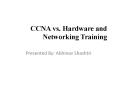 CCNA vs. Hardware and Networking Training PowerPoint PPT Presentation