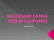 Millionaire dating sites in California