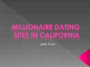 Millionaire dating sites in California