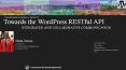 Towards the WordPress RESTful API PowerPoint PPT Presentation