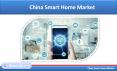 China Smart Home Market will be US$ 37 Billion by 2025 PowerPoint PPT Presentation