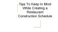 Tips To Keep In Mind While Creating a Restaurant Construction Schedule PowerPoint PPT Presentation