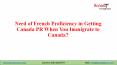 Need of French Proficiency in Getting Canada PR When You Immigrate to Canada? PowerPoint PPT Presentation