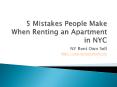 5 Mistakes People Make When Renting an Apartment in NYC PowerPoint PPT Presentation