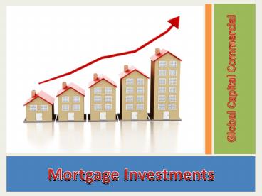 Mortgage Investments (1)