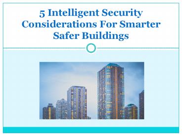 5 Intelligent Security Considerations For Smarter Safer Buildings