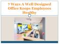 7 Ways A Well Designed Office Keeps Employees Healthy PowerPoint PPT Presentation