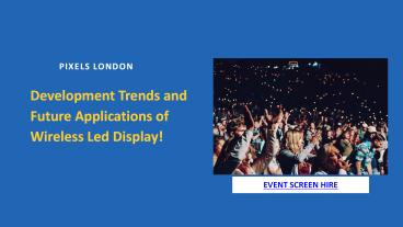 Event Screen Hire: Hire Wireless Led Display