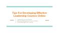 Tips For Developing Effective Leadership Courses Online PowerPoint PPT Presentation