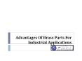 Learn the advantages of brass parts for the industrial applications PowerPoint PPT Presentation