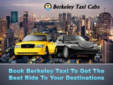 Book Berkeley Taxi To Get The Best Ride To Your Destinations