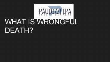 What is Wrongful Death?