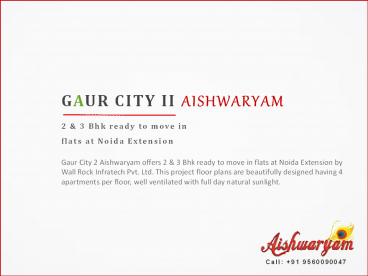 Ready to Move in Flats at Gaur Aishwaryam