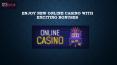 Enjoy New Online Casino with Exciting Bonuses PowerPoint PPT Presentation