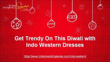 Indo-Western Outfits to Wear This Diwali