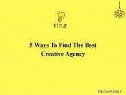 5 Ways To Find The Best Creative Agency