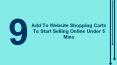 9 Add To Website Shopping Carts To Start Selling Online Under 5 Mins PowerPoint PPT Presentation