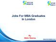 Jobs For MBA Graduates In London | Study Bridge PowerPoint PPT Presentation