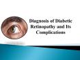 Diagnosis of Diabetic Retinopathy and Its Complications PowerPoint PPT Presentation