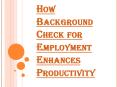Background Check for Employment Scouts Talent Across Industries PowerPoint PPT Presentation
