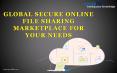 GLOBAL SECURE ONLINE FILE SHARING MARKETPLACE FOR YOUR NEEDS PowerPoint PPT Presentation