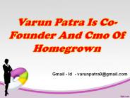 Varun Patra Co-Founder Homegrownin