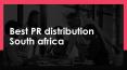 Best PR distribution South africa PowerPoint PPT Presentation
