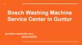 Bosch Washing Machine Service Center in Guntur PowerPoint PPT Presentation