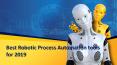 Best Robotic Process Automation tools for 2019 PowerPoint PPT Presentation
