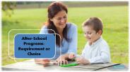 After-School Programs Requirement or Choice