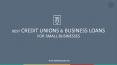 Best Credit Unions & Business Loans for Small Businesses PowerPoint PPT Presentation