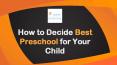 How to Decide Best Preschool for Your Child? | Paper Pinecone PowerPoint PPT Presentation