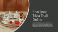 Bhai Dooj Tikka Thali Online PowerPoint PPT Presentation