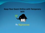 Keep Your Event Online with Temporary WiFi