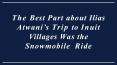 The Best Part about Ilias Atwani’s Trip to Inuit Villages Was the Snowmobile Ride PowerPoint PPT Presentation
