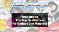 Top Destination for Badges and Magnets PowerPoint PPT Presentation