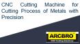 CNC CUTTING MACHINE FOR CUTTING PROCESS OF METALS WITH PRECISION PowerPoint PPT Presentation