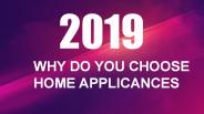 WHY DO YOU CHOOSE HOME APPLICANCES