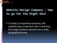 Website Design Company – How to go for the Right One PowerPoint PPT Presentation